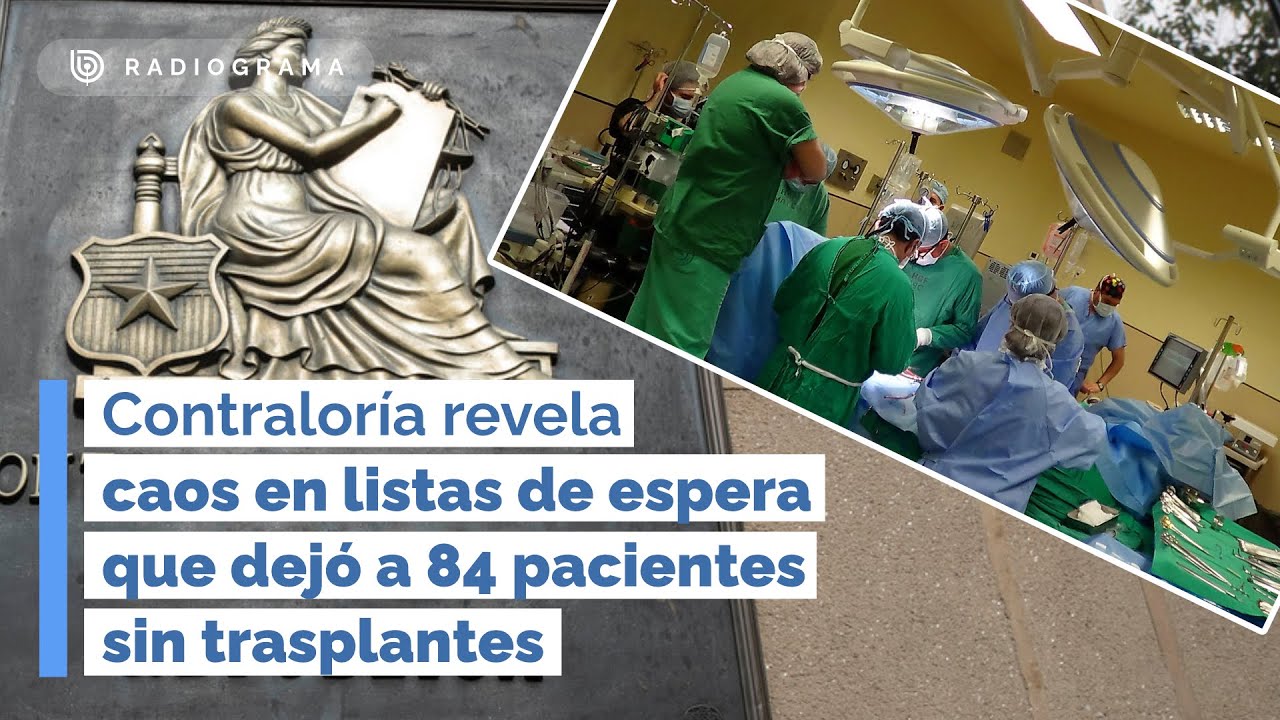 Contraloría revela caos en listas de espera que dejó a 84 pacientes sin trasplantes