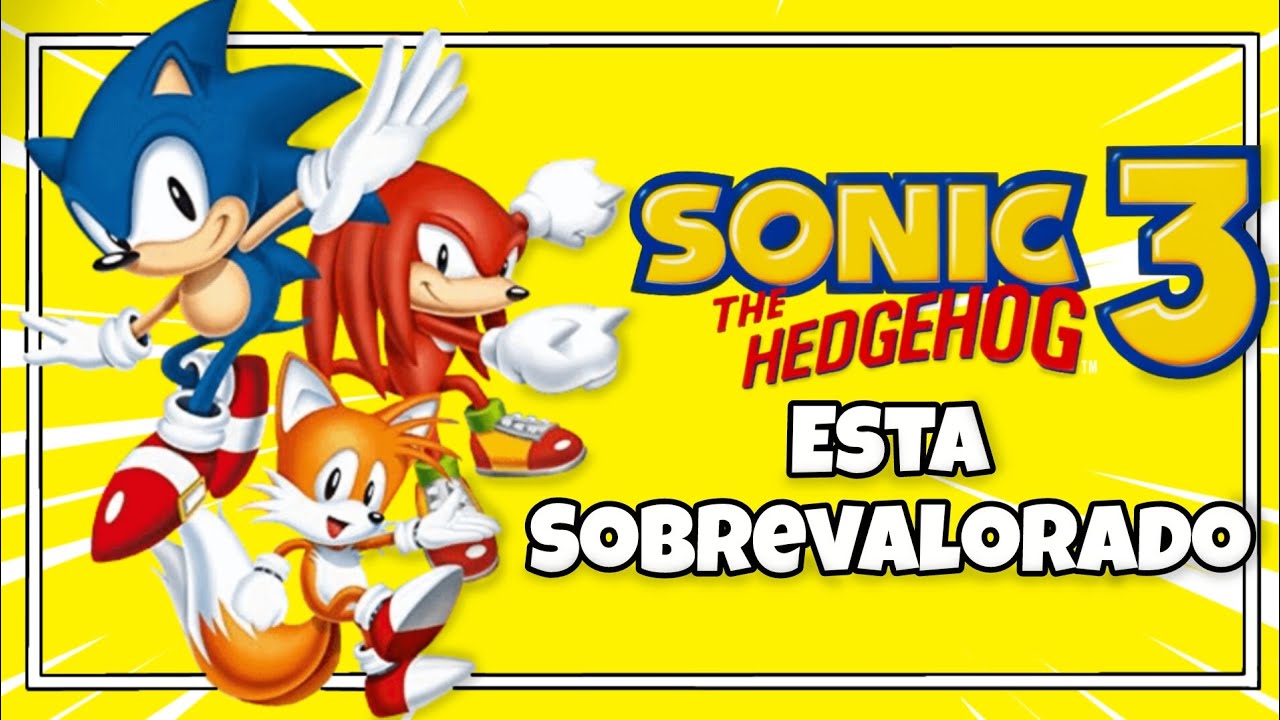 SONIC 3 & KNUCKLES ESTA SOBREVALORADO!!