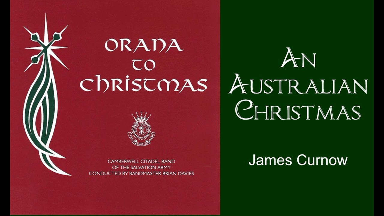 AN AUSTRALIAN CHRISTMAS (James Curnow) CAMBERWELL CITADEL BAND - Orana to Christmas CD