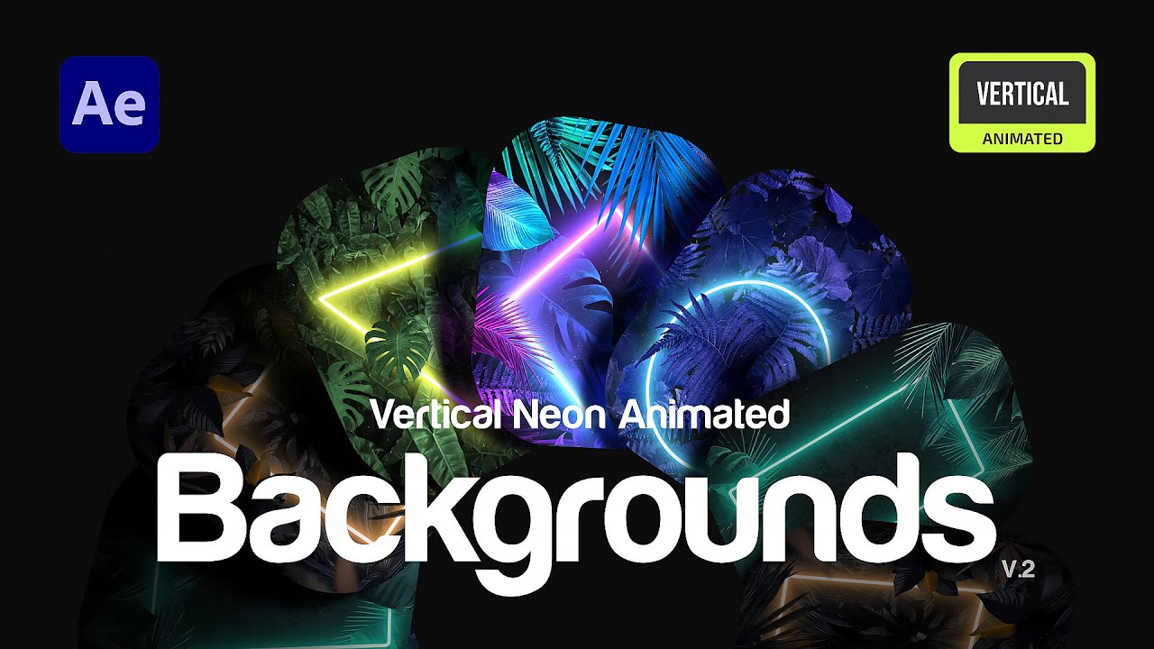 Vertical Neon Nature Backgrounds | After Effects Pack