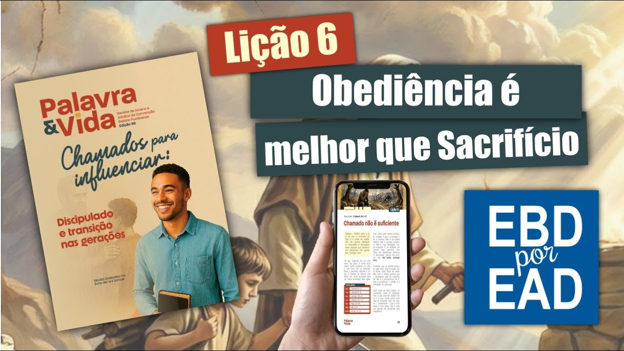 Lição 6 | Obediência é melhor que Sacrifício [REVISTA PALAVRA & VIDA 88]