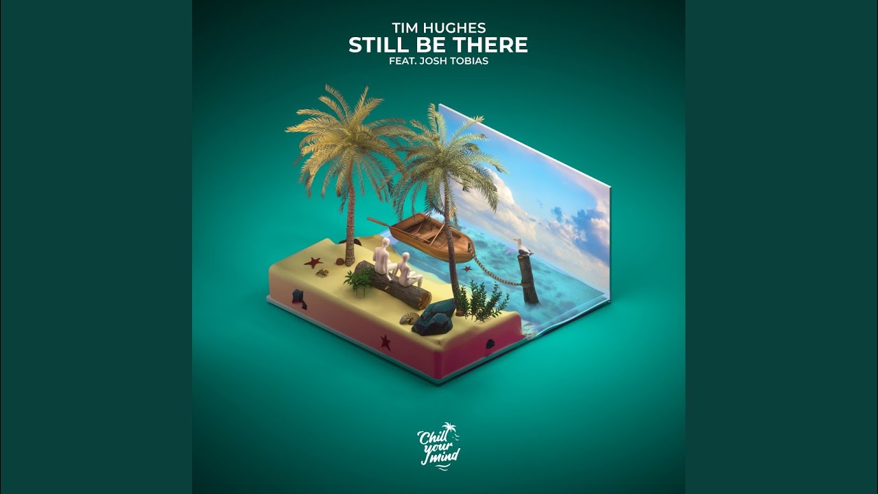 Still Be There (feat. Josh Tobias)