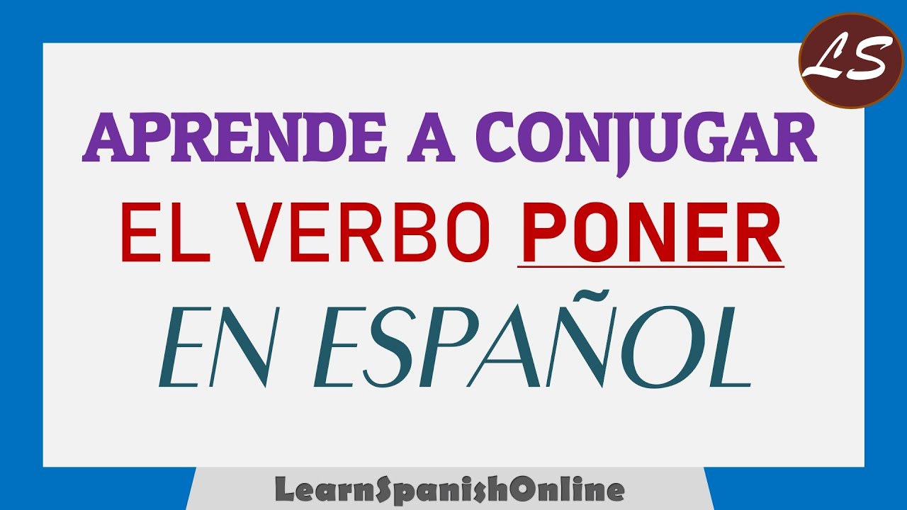 Verb PONER in Spanish | El verbo PONER en Español