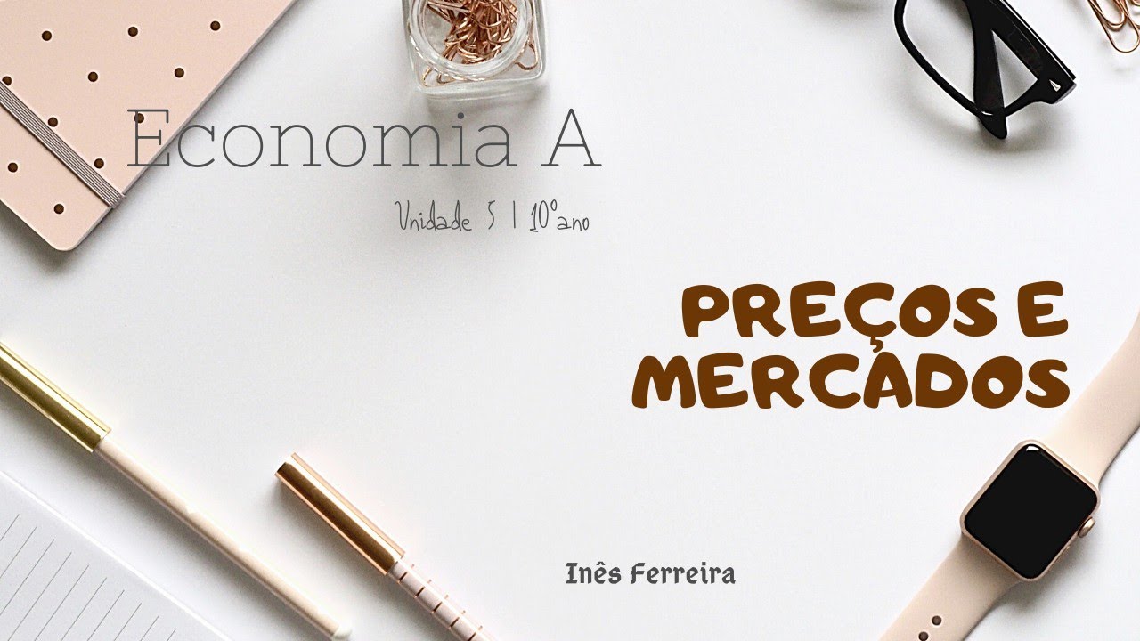 Preços e mercados | Economia A 10ºano