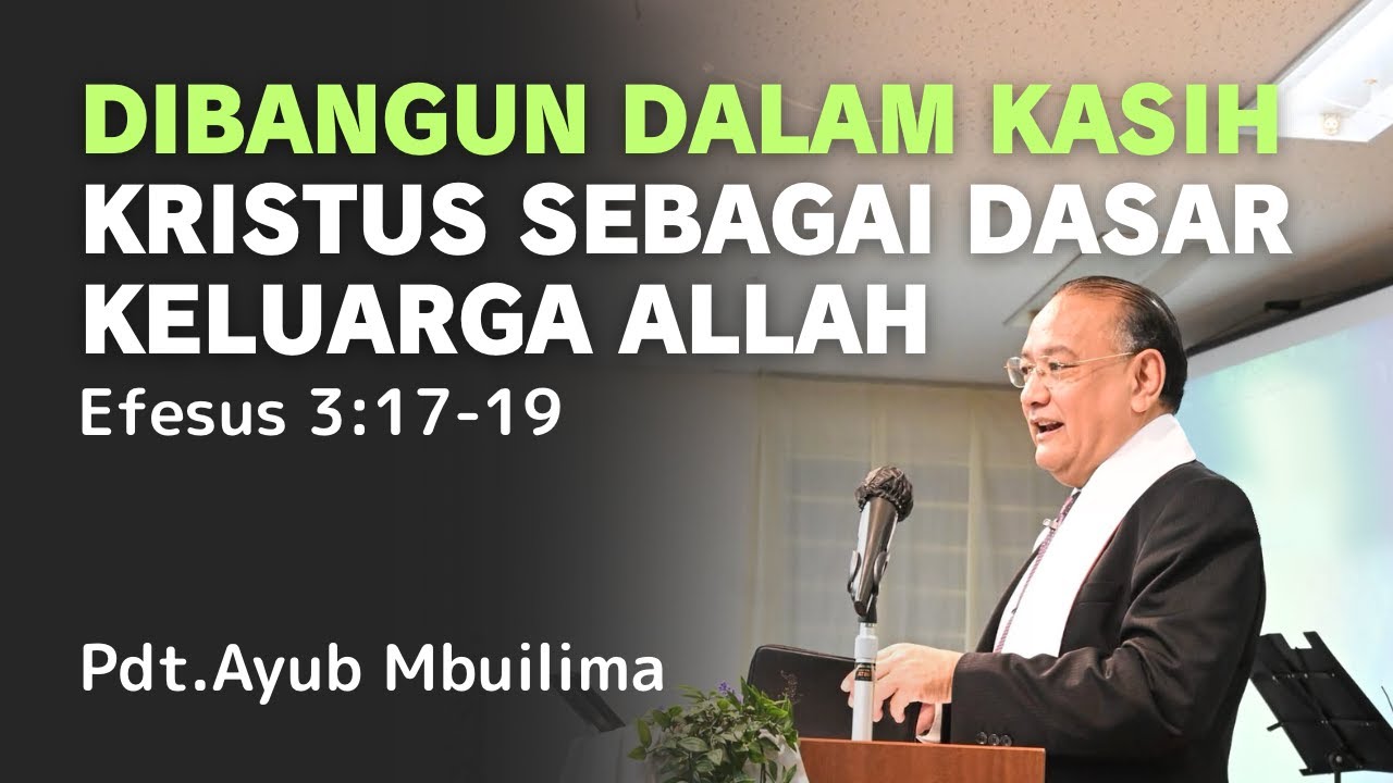 1 Februari 2026:Dibangun dalam Kasih Kristus sebagai Dasar Keluarga Allah(Efesus 3:17–19)