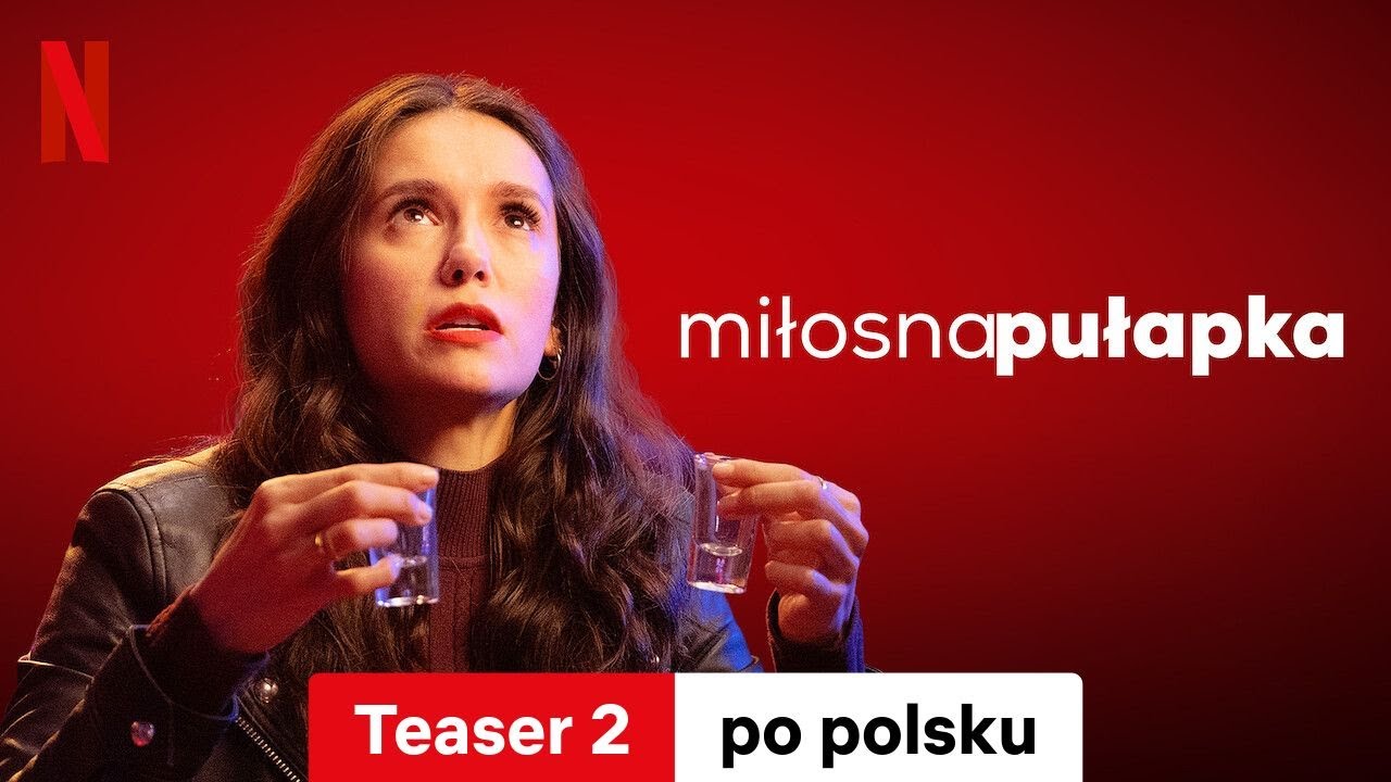 Miłosna pułapka (Teaser 2) | Zwiastun po polsku | Netflix