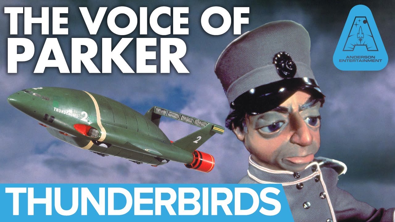Thunderbirds: вдохновение для голоса Паркера с Джерри Андерсоном и Дэвидом Грэмом