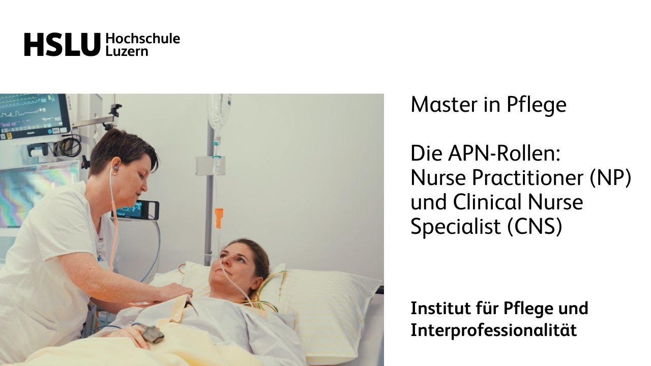 Master in Pflege / Die APN-Rollen:  Nurse Practitioner (NP)  und Clinical Nurse Specialist (CNS)