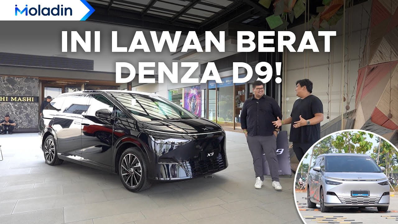 Dari Spesifikasi Sih Gokil Ya! Xpeng X9 Bisa Laris Manis Seperti Denza D9? | Moladin