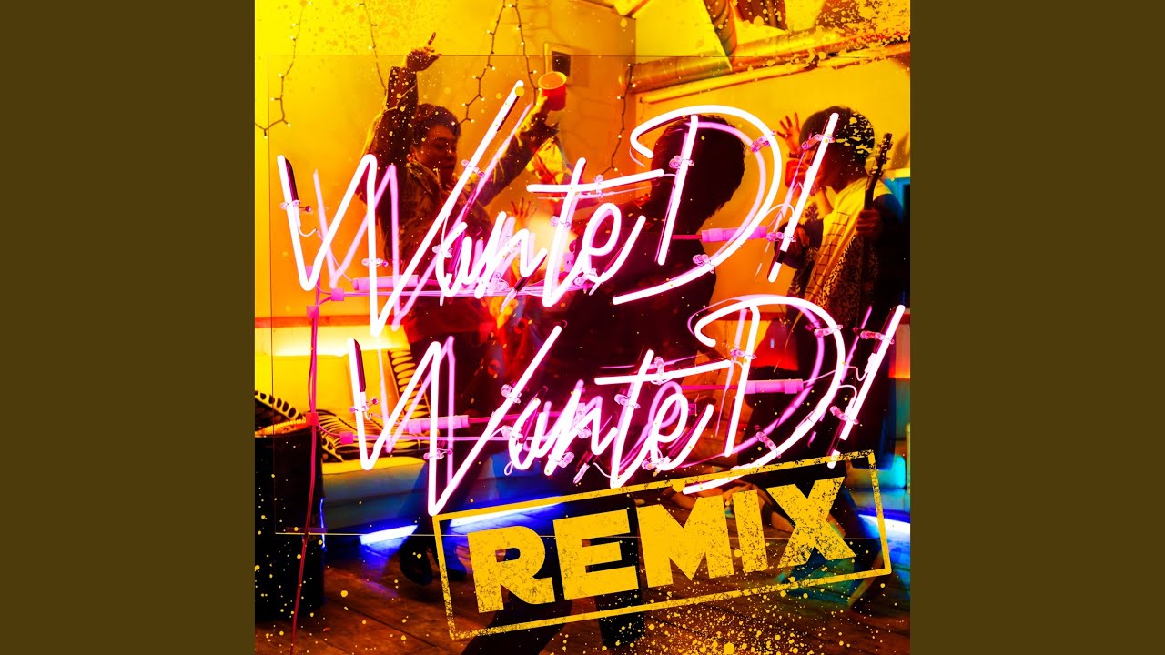 Wanted! Wanted! (KERENMI Remix)