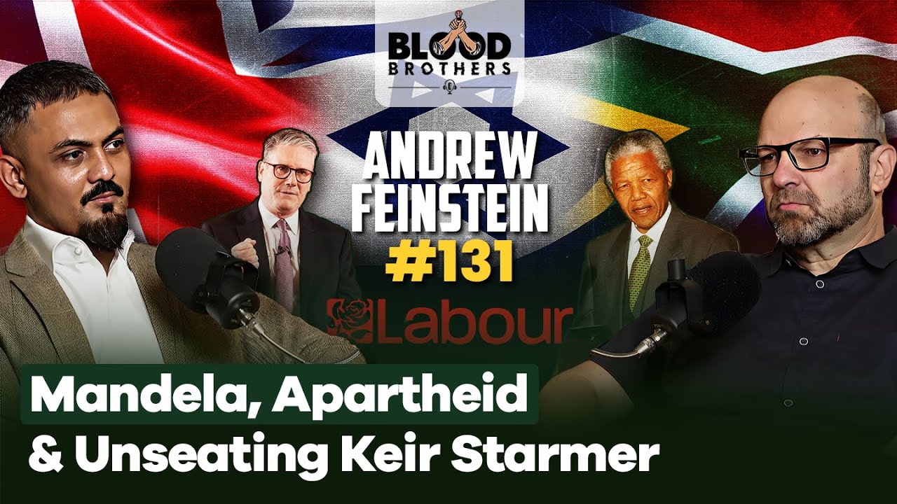 Andrew Feinstein | Mandela, Apartheid, Israel & Unseating Keir Starmer | BB #131