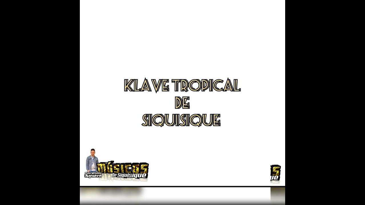 klave tropical de siquisique camino marcado en vivo