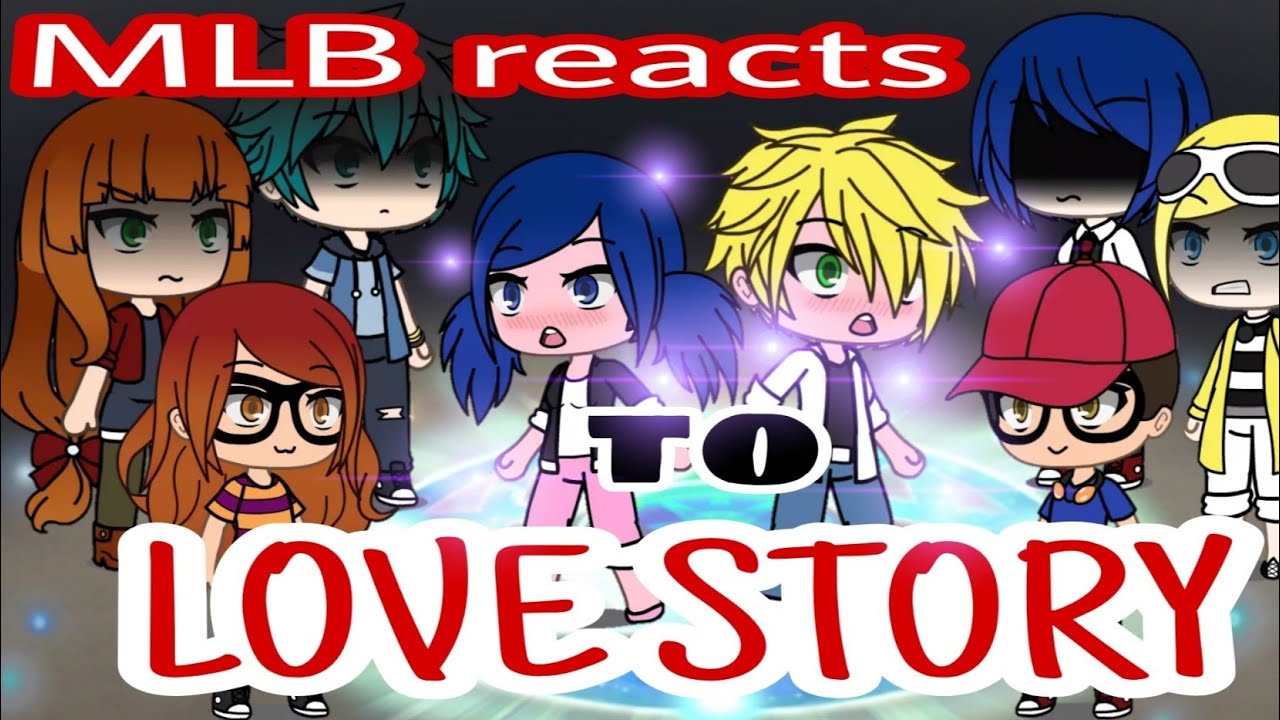 MLB Reacts to AMV •Love Story• [ScalacticZoe] READ DESCRIPTION