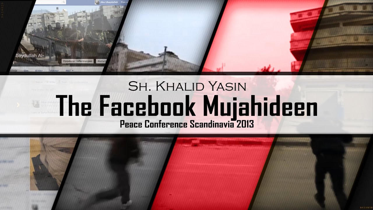 The Facebook Mujahideen - Sh. Khalid Yasin