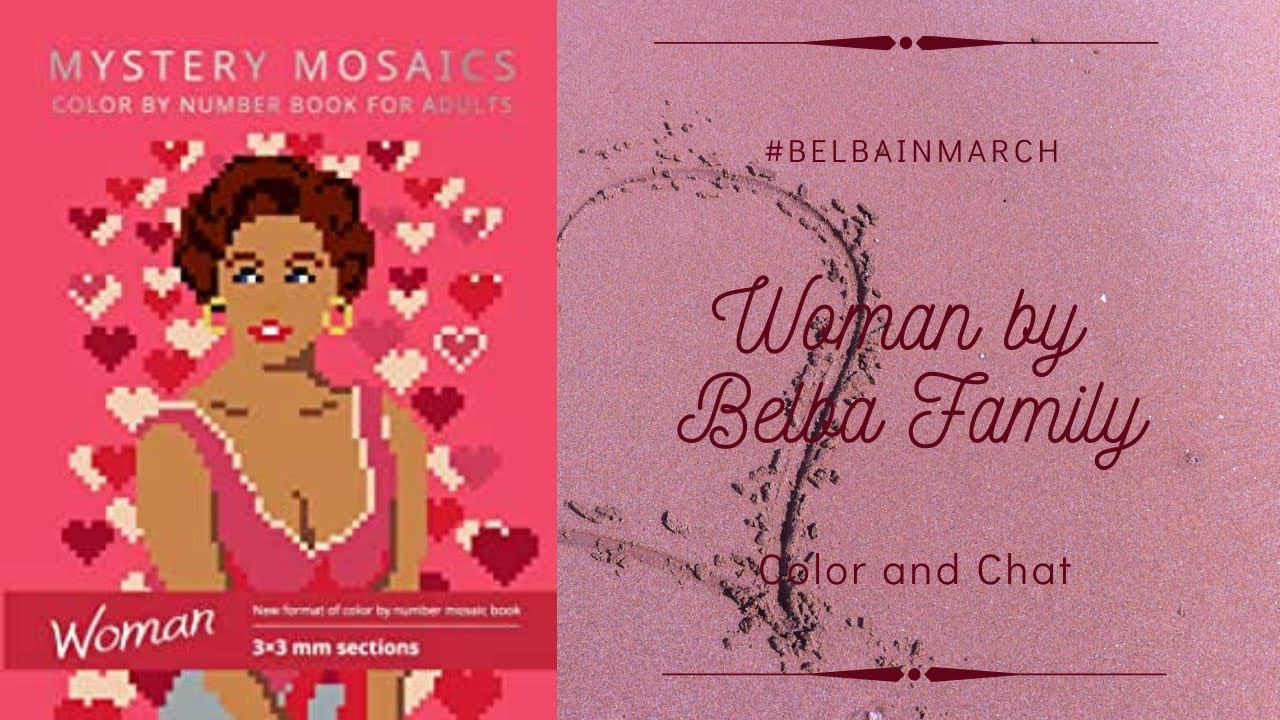 Mystery Mosaics: Woman - Color and Chat (#BelbaInMarch)