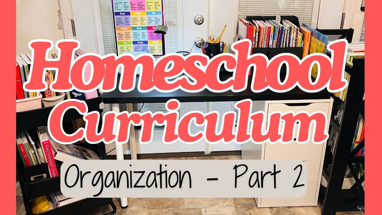 Homeschool Curriculum | Organization | Part 2