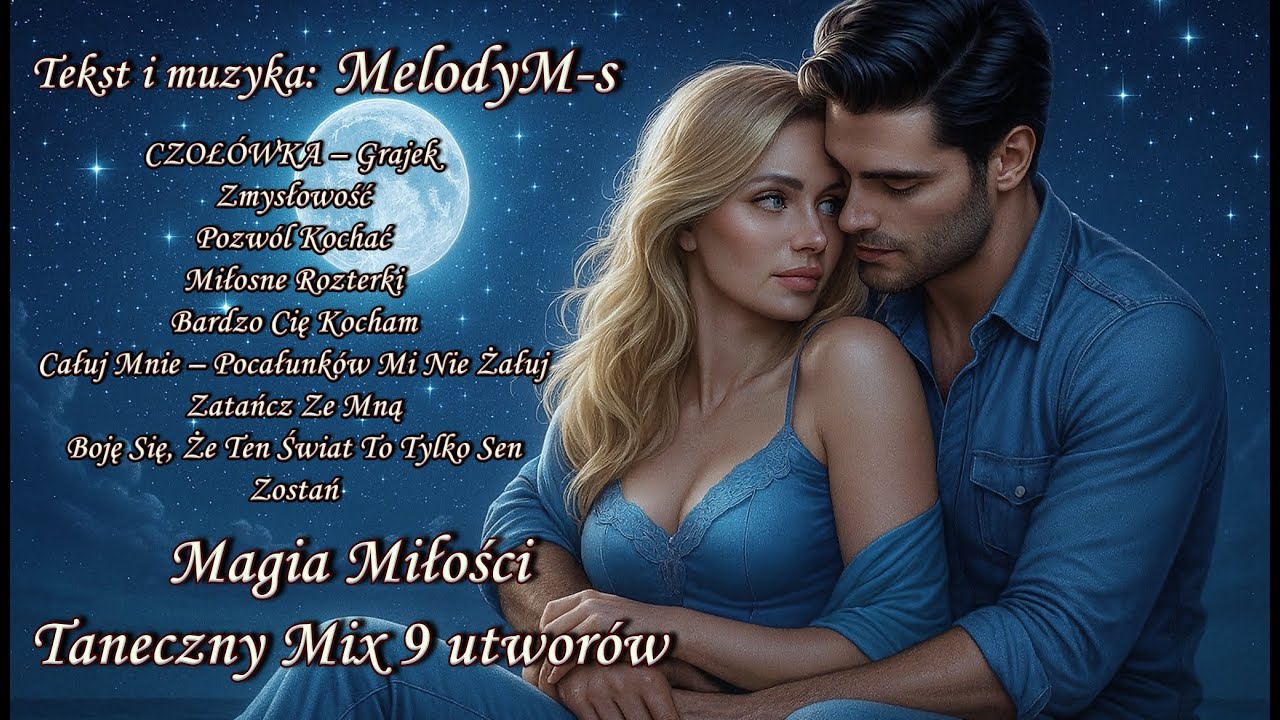 MelodyM-s  / Magia Miłości – Taneczny Mix 9 utworów| (Oficjalny Teledysk · Tekst Autorski) | Nowość