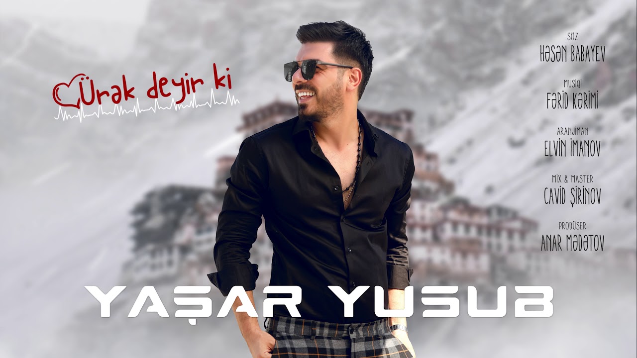 Yaşar Yusub — Ürək Deyir Ki | 2019