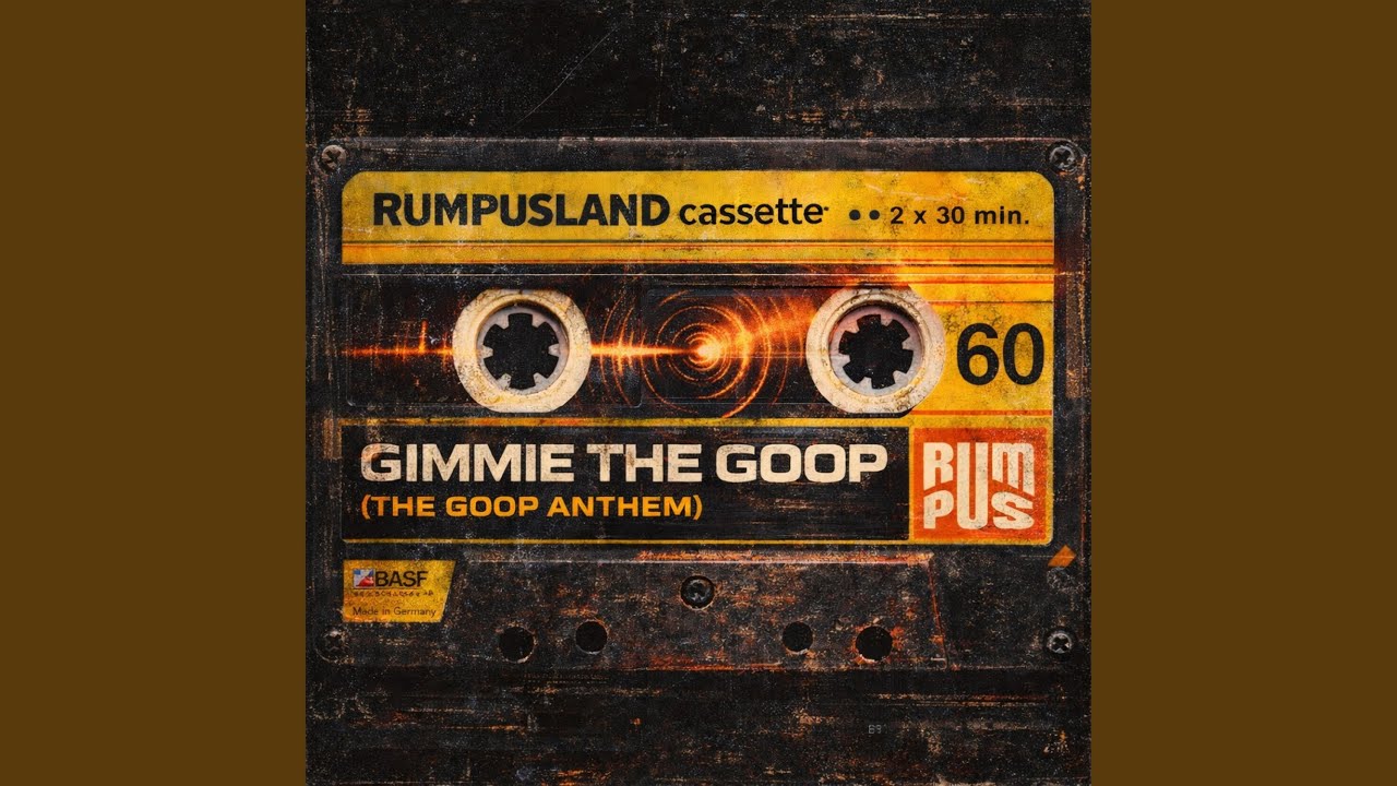 Gimmie the Goop (the Goop Anthem)