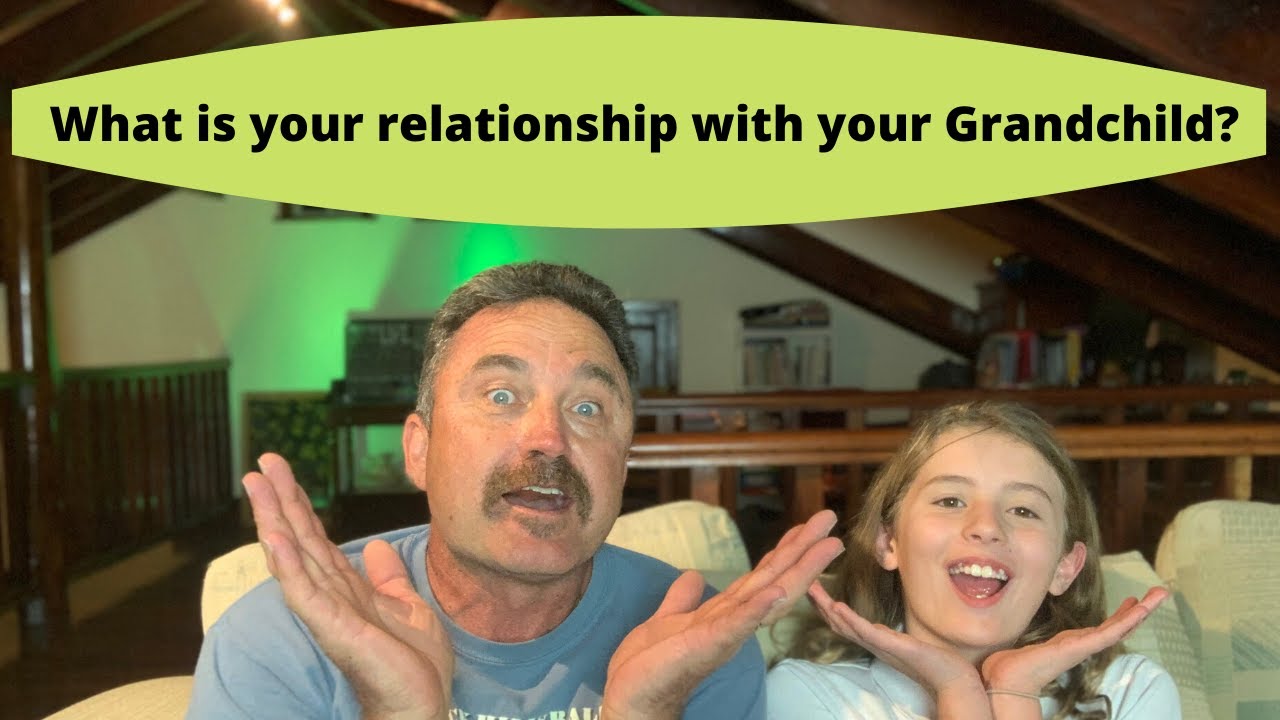 What is your relationship with your Grandchild