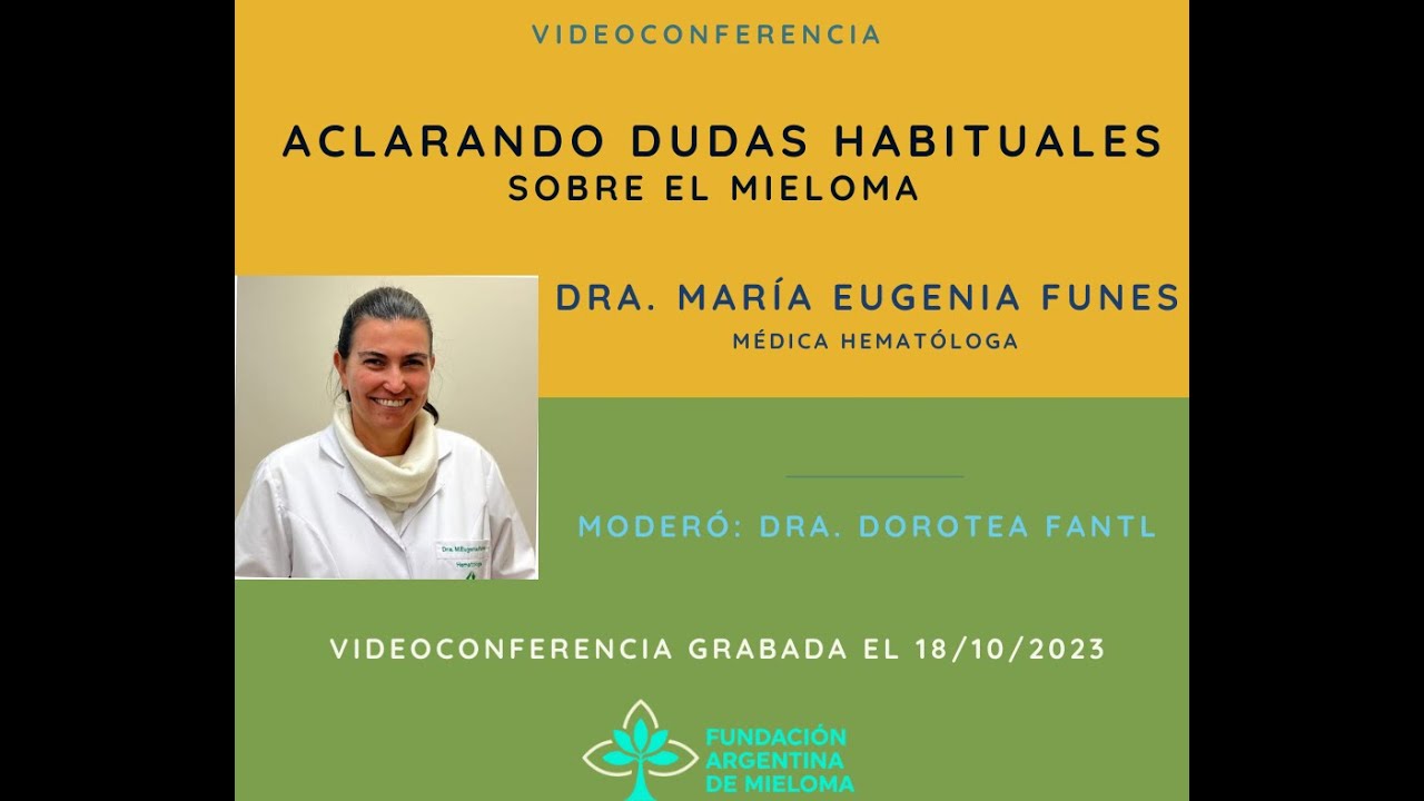 Aclarando dudas habituales sobre Mieloma-Dra. María Eugenia Funes
