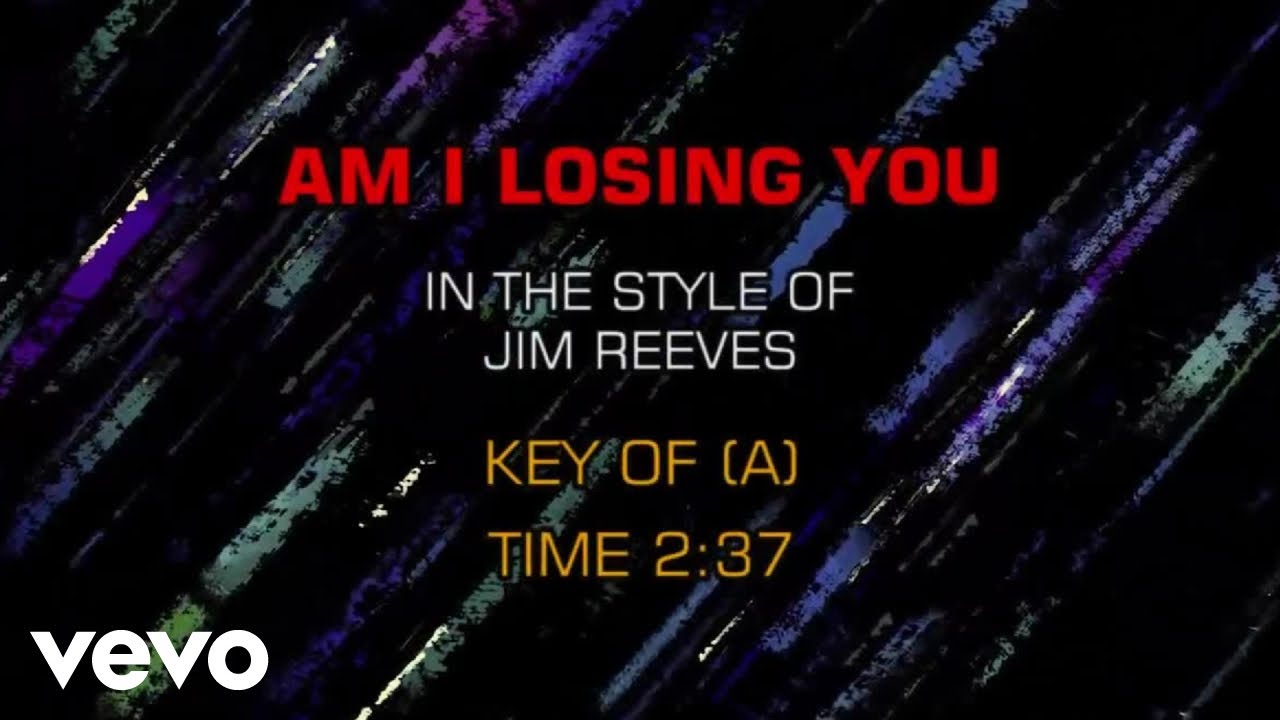 Jim Reeves - Am I Losing You (Karaoke)