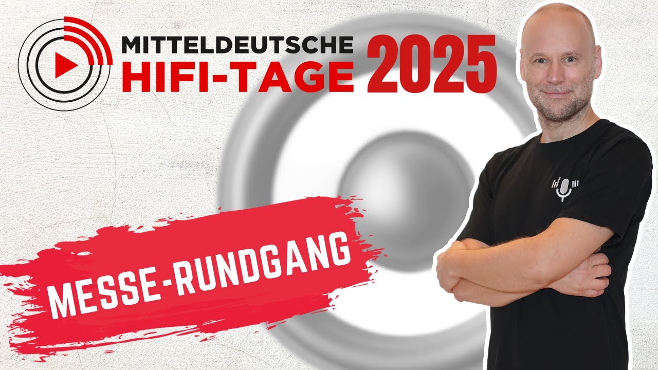 Mitteldeutsche HiFi-Tage 2025 – Messe-Rundgang Audio-Freak