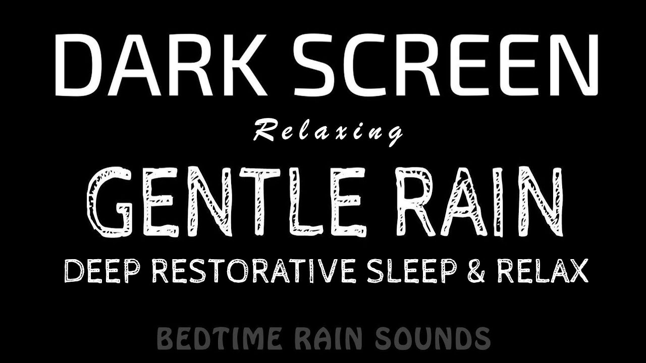 Deep Restorative Sleep with Gentle RAIN Sounds to Calm Your Mind & Relax Deeply | Black Screen ASMR