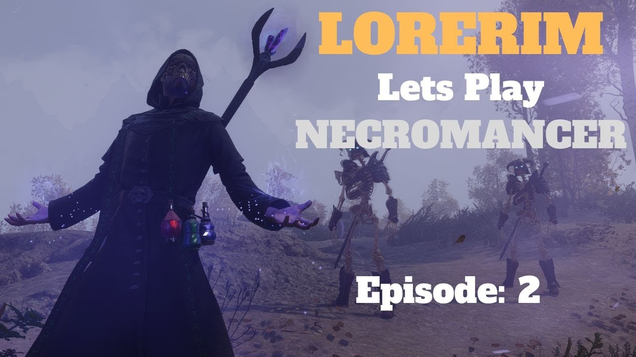 Lorerim - Lets Play Necromancer - Episode 2
