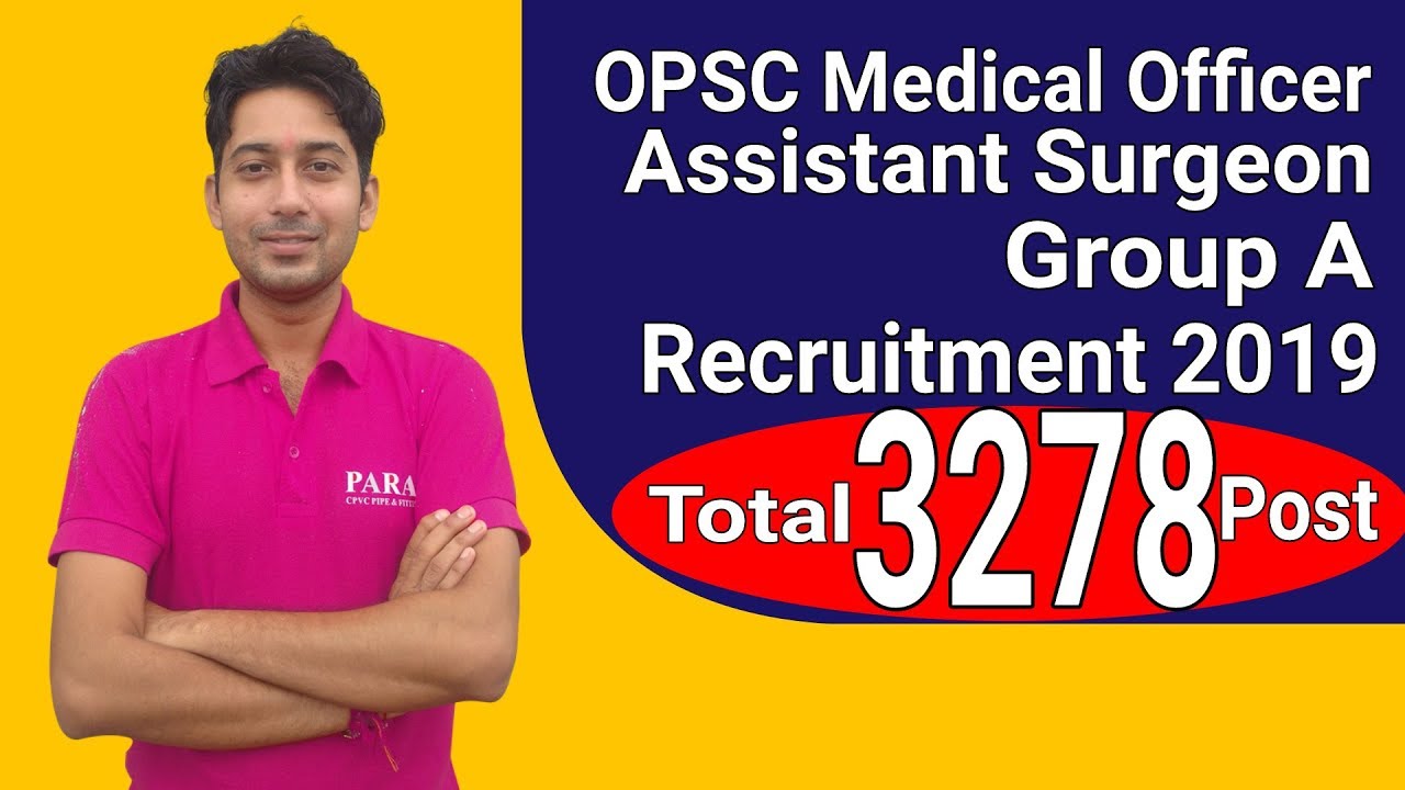 OPSC Medical Officer Recruitment 2019 | OPSC Assistant Surgeon Group A Online Application Form 2019