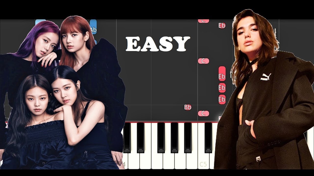 Blackpink & Dua Lipa - Kiss and Make Up (EASY Piano Tutorial)