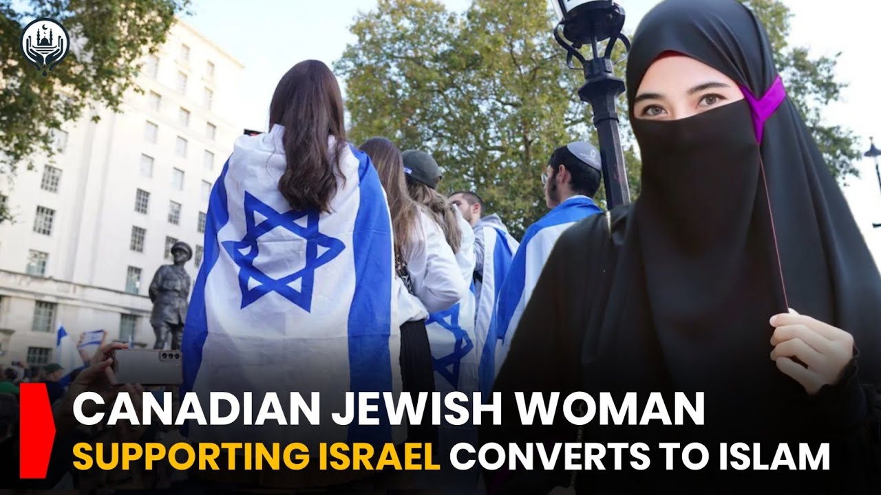 Canadian Jewish Woman Supporting Israel Converts to Islam