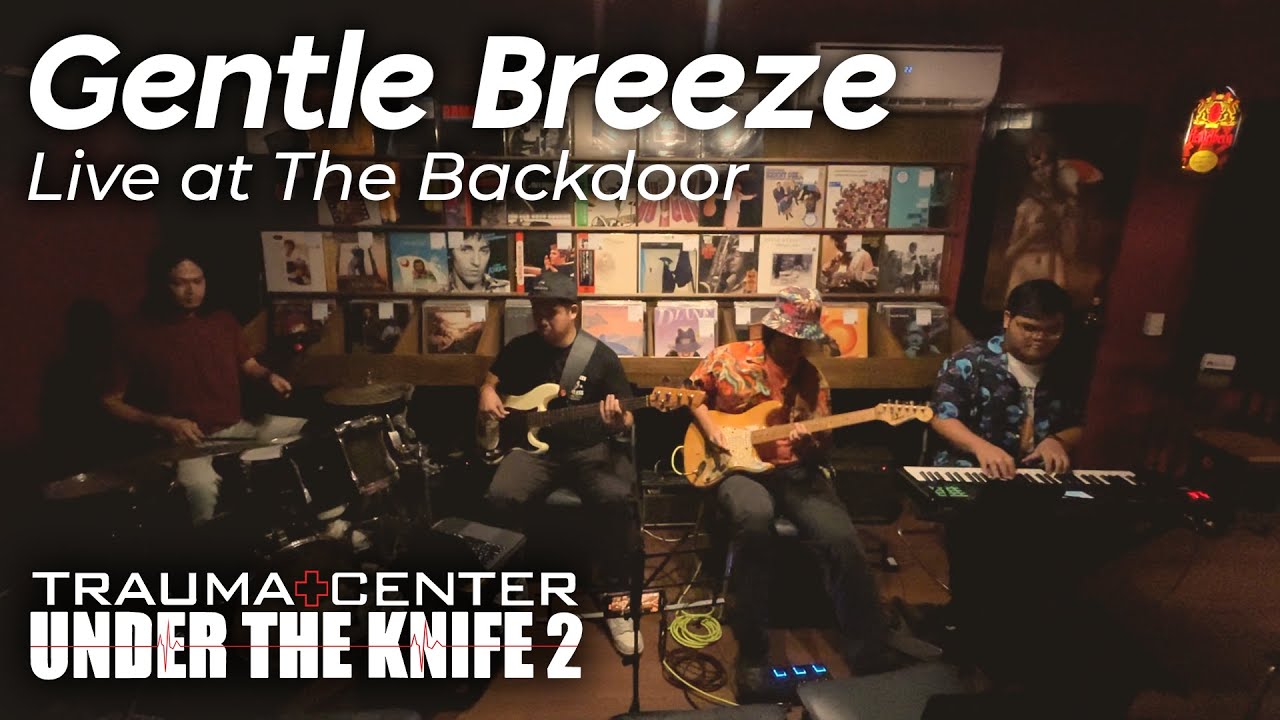 Trauma Center Under The Knife 2: Gentle Breeze (Live at The Backdoor) | Ruscel Torres