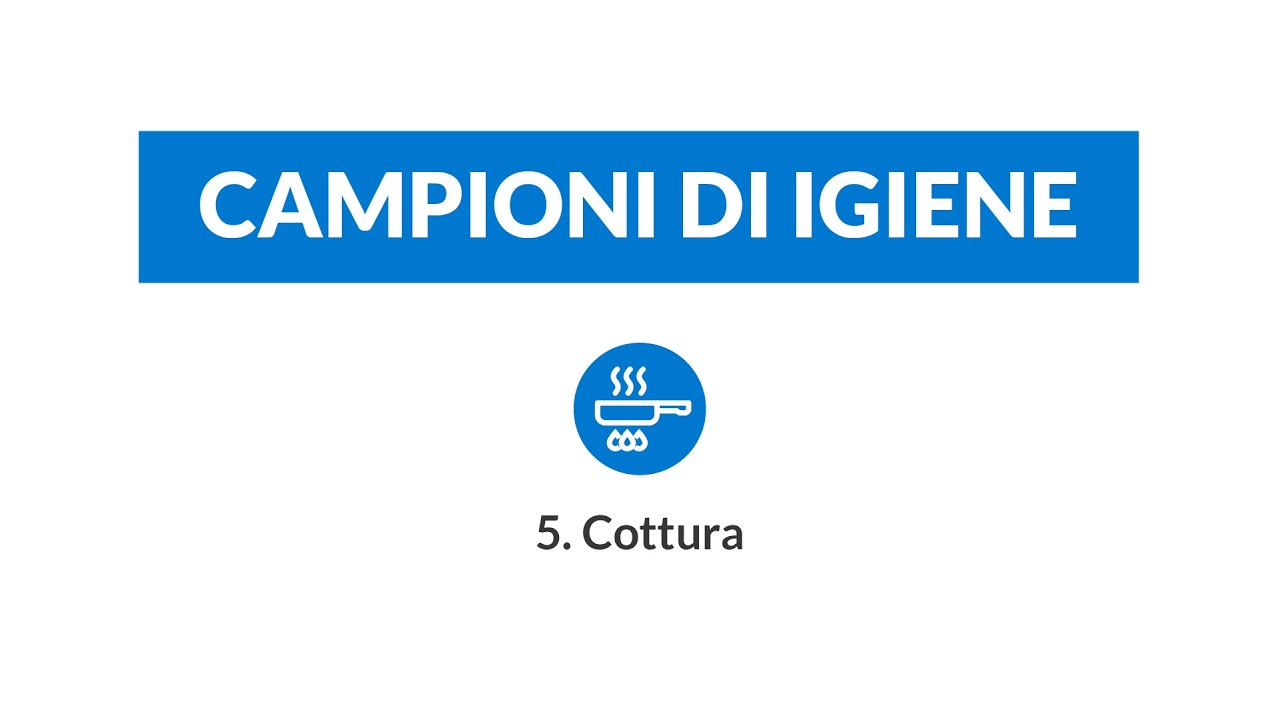 5. Campioni di igiene - Cottura