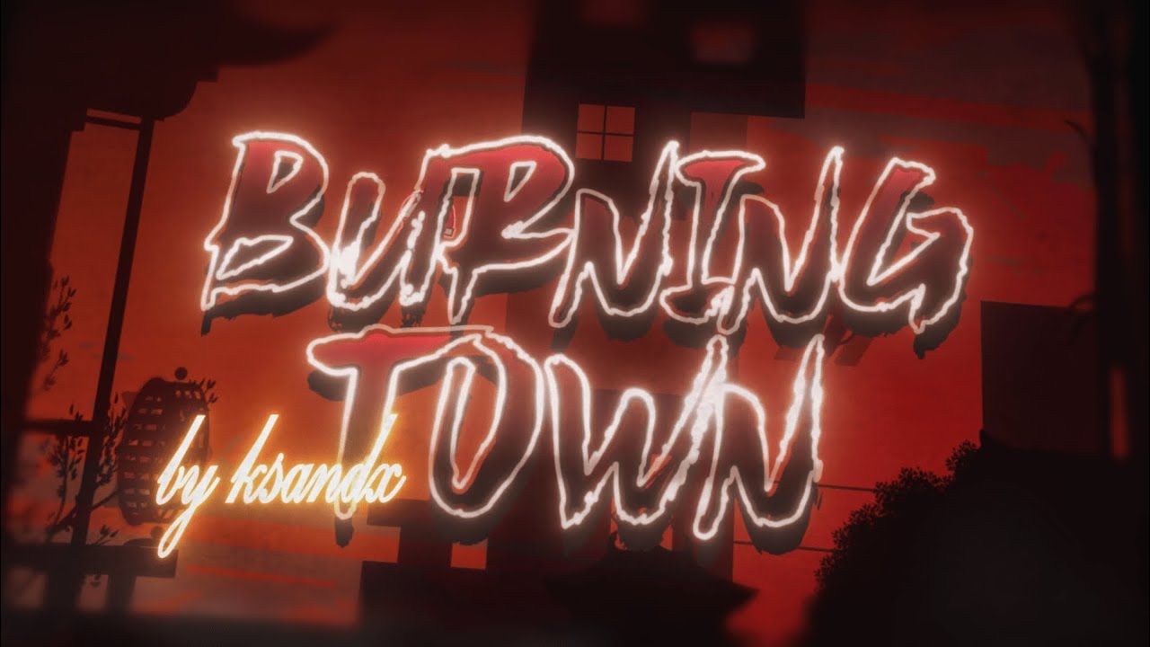 BURNING TOWN | me & more