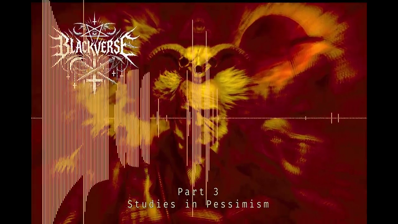 Studies In Pessimism - Part 4 - BLACKVERSE (Schopenhauer - Studies in Pessimism)