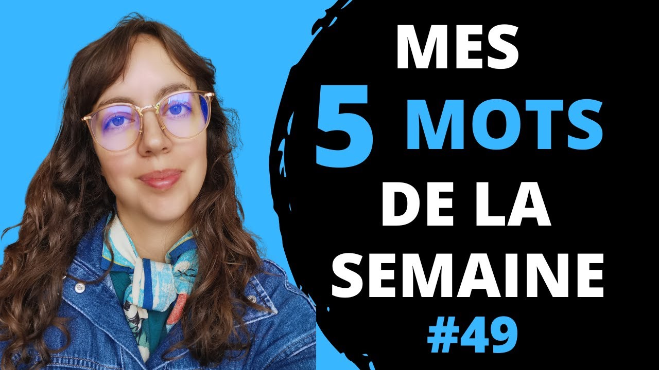 5 MOTS DE VOCABULAIRE POUR BRILLER EN SOCIÉTÉ LMDS#49