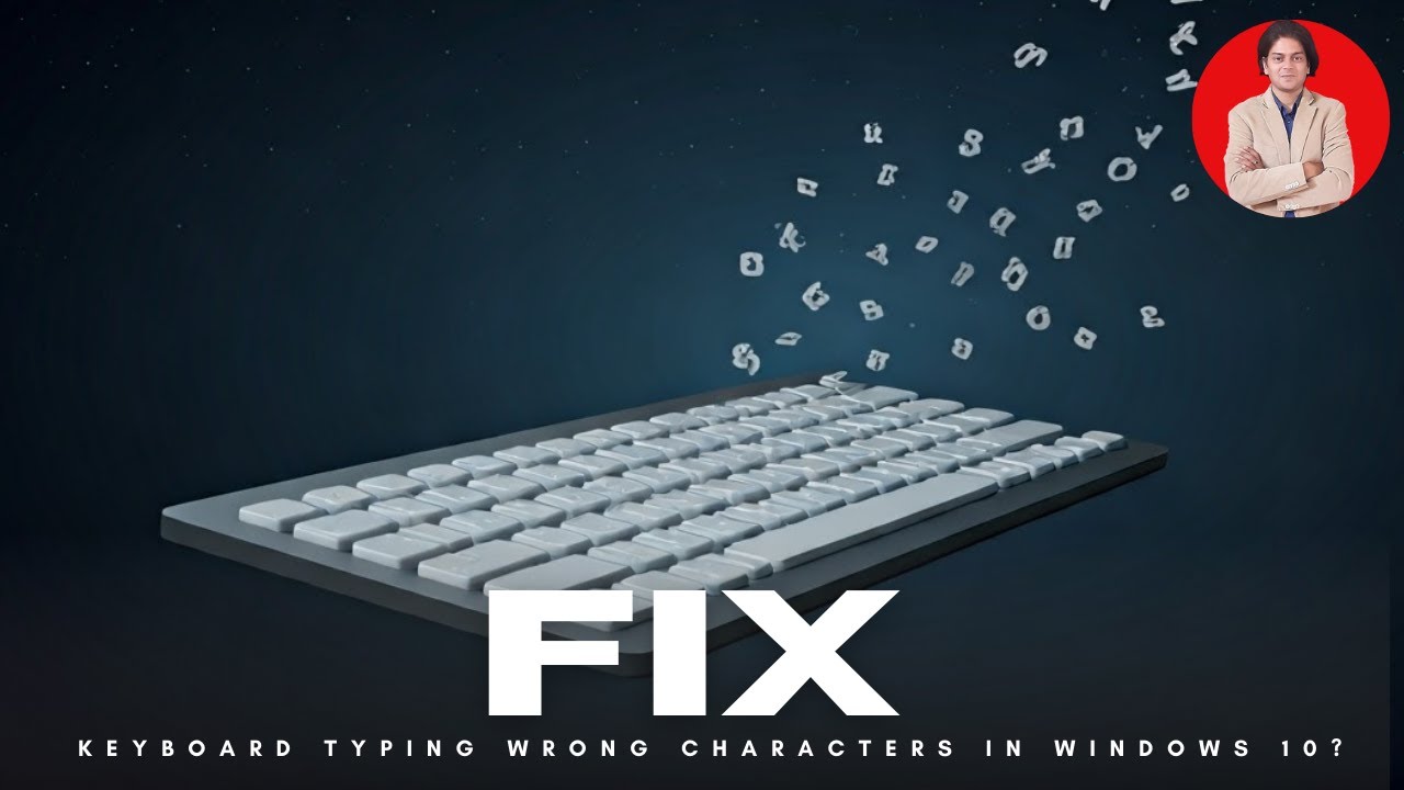 fix keyboard typing wrong characters in windows 10?
