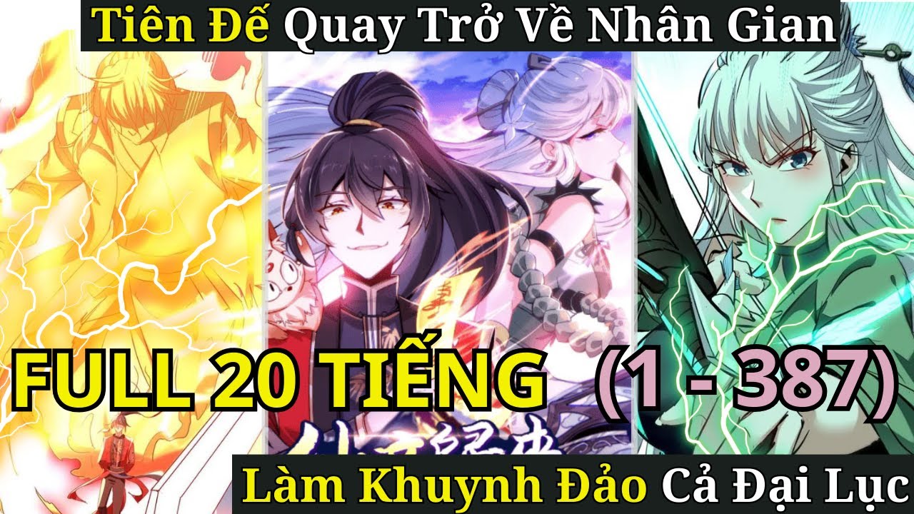 [FULL BỘ 20 TIẾNG]  | Tiên Đế Trở Về Nhân Gian Vực Dậy Gia Tộc Khoáy Đảo Trần Thế | Tiên Đế Qui Lai