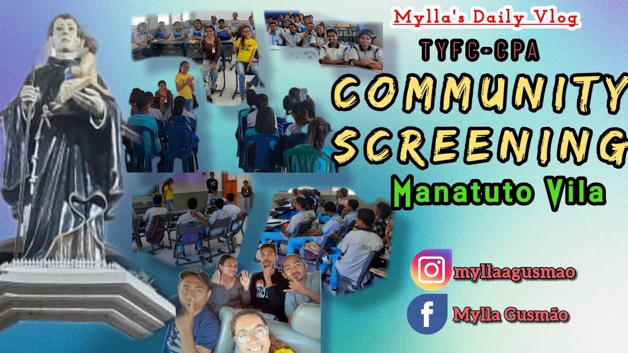 Community Screening_Manatuto Vila (Mylla's Daily Vlog) TYFC-CPA