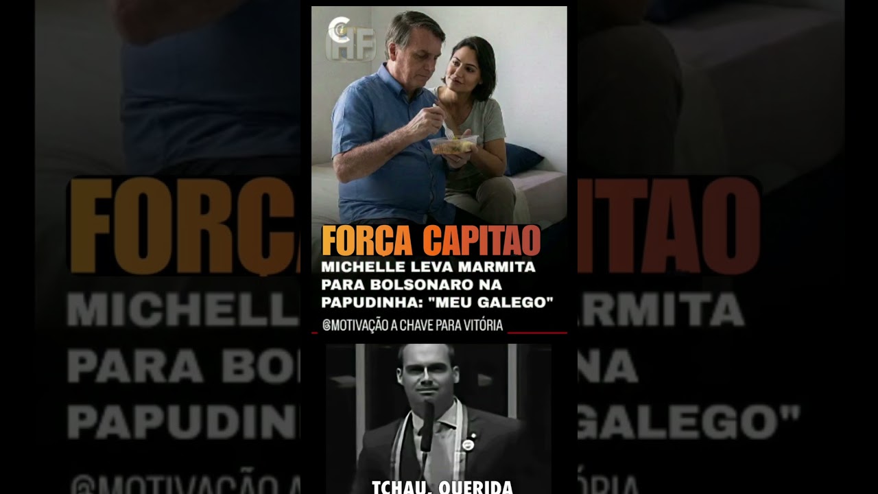 For&ccedil;a, Bolsonaro: Michelle leva marmita &agrave; Papuda e refor&ccedil;a cuidado com o &ldquo;galego&rdquo;