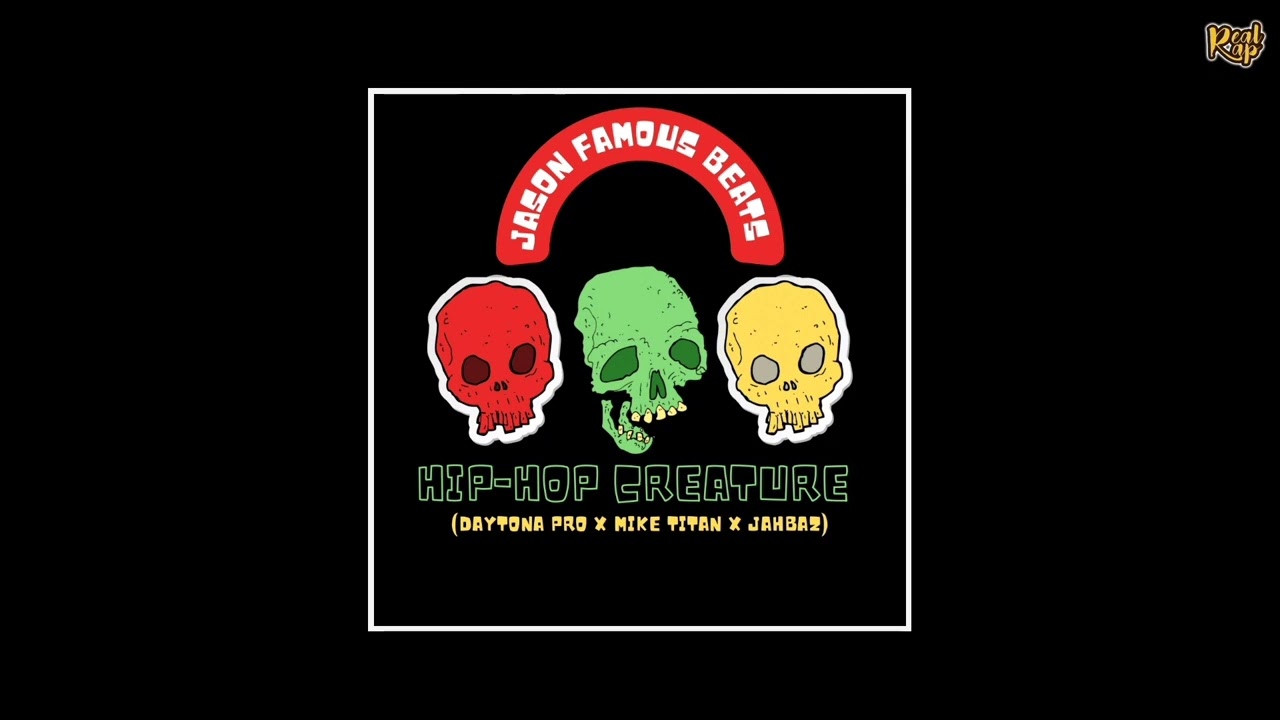 Daytona Pro x Mike Titan x Jahbaz - Hip Hop Creature [prod by Jason Famous Beats]