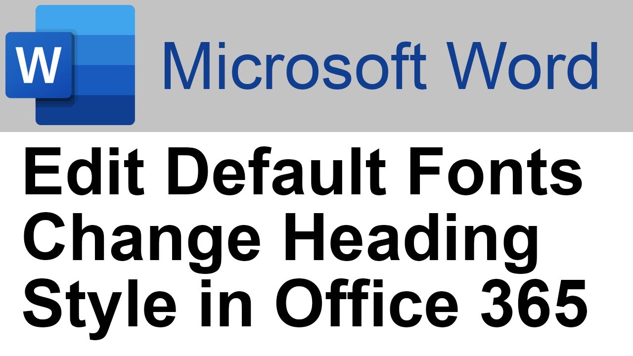 ✔️ Microsoft Word - Change Heading Style - Edit Default Fonts - Office 365