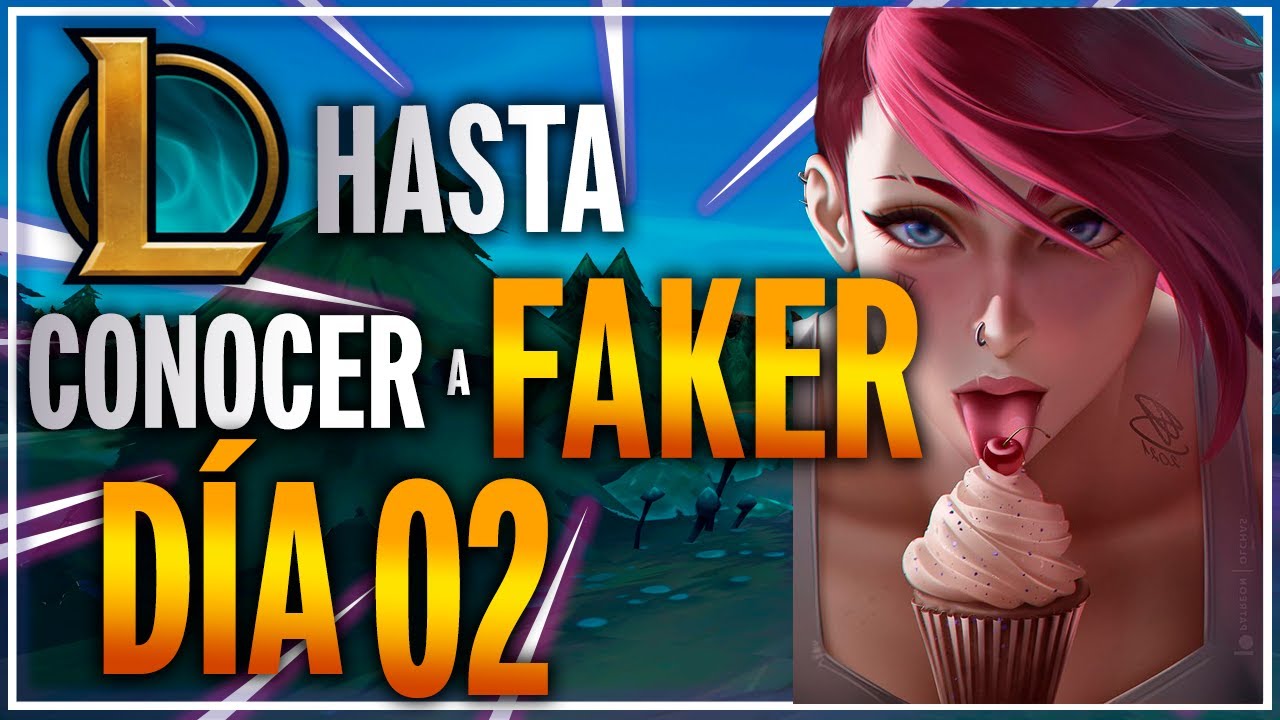 D&Iacute;A 2 jugando LOL hasta CONOCER A FAKER 👊