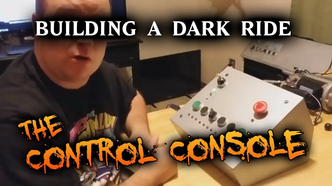 Building a Dark Ride - Ep. 2 | Control Console