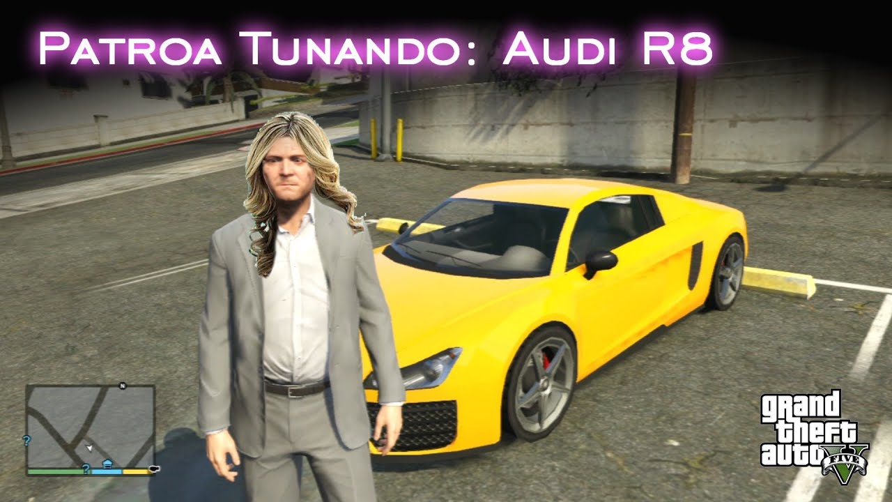 Patroa Tunando: Audi R8 | GTA V [PT-BR]
