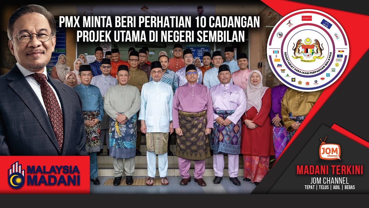 18.03.2025 – MADANI TERKINI | PMX MINTA BERI PERHATIAN 10 CADANGAN PROJEK UTAMA DI NEGERI SEMBILAN