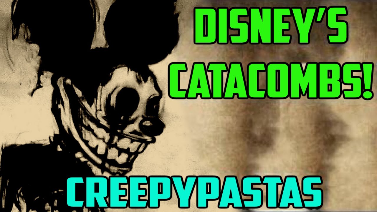SOG Reupload: Disney's Catacombs - CREEPYPASTAS [Audio]