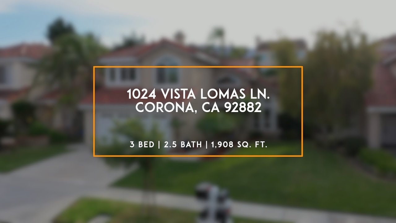 Video Tour | 1024 Vista Lomas Ln. Corona, CA 92882