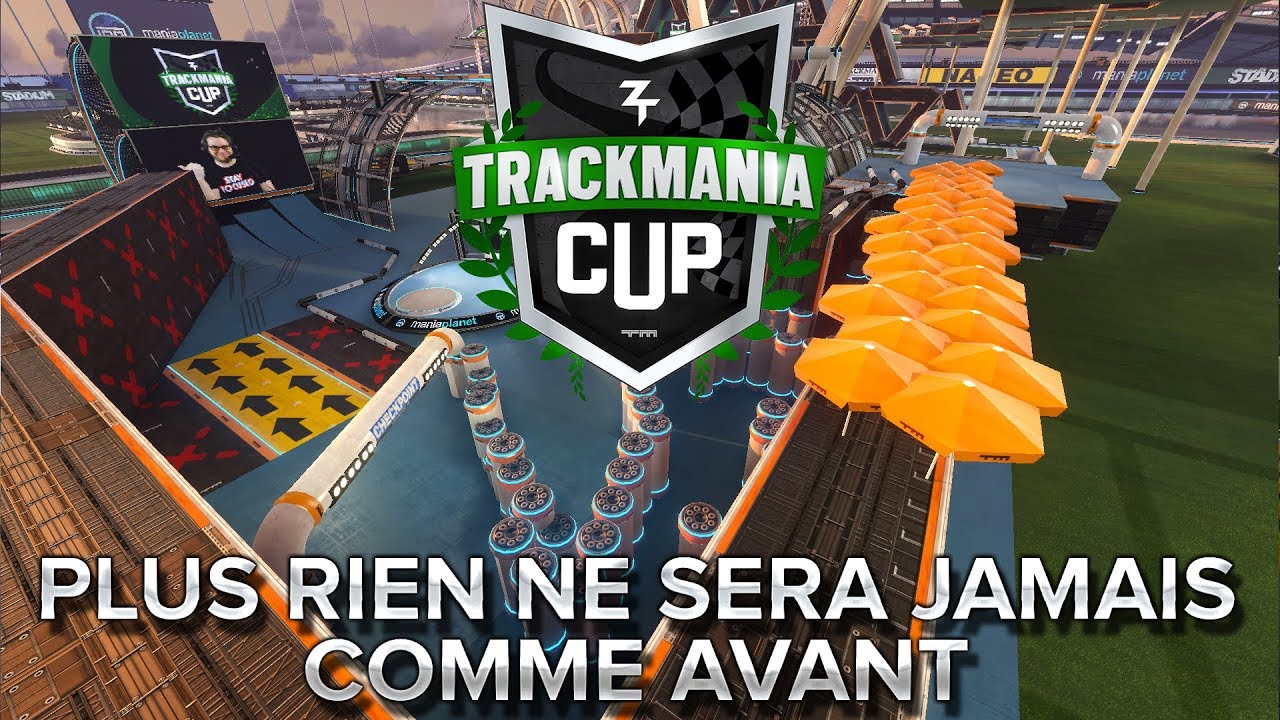 Trackmania Cup 2018 #14 : Plus rien ne sera jamais comme avant
